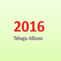 2016 Telugu Movie Songs